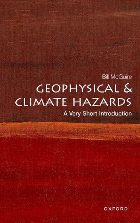 Bill Mcguire: Geophysical and Climate Hazards: A Very Short Introduction, Buch