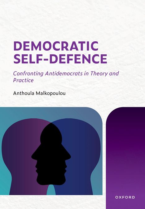 "DEMOCRATIC SELF-DEFENCE", Untertitel über Antidemokraten. Autorin: Anthoula Malkopoulou. Silhouetten in Blau und Violett.