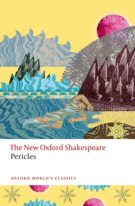 „The New Oxford Shakespeare: Pericles“ und „Oxford World's Classics“. Illustration einer schlafenden Person am Wasser.
