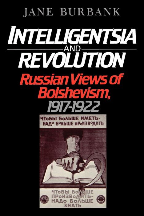 Jane Burbank: Intelligentsia and Revolution, Buch