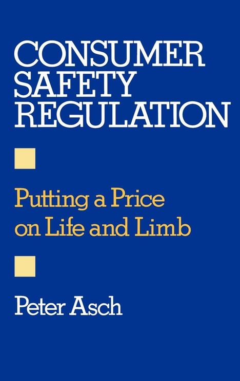 Peter Asch: Consumer Safety Regulation, Buch