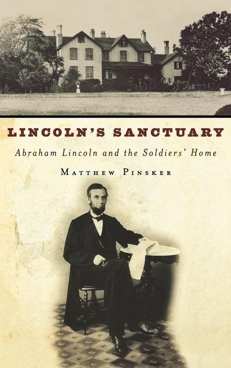 Matthew Pinsker: Lincoln's Sanctuary, Buch