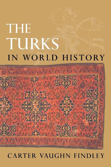 Carter Vaughn Findley: The Turks in World History, Buch