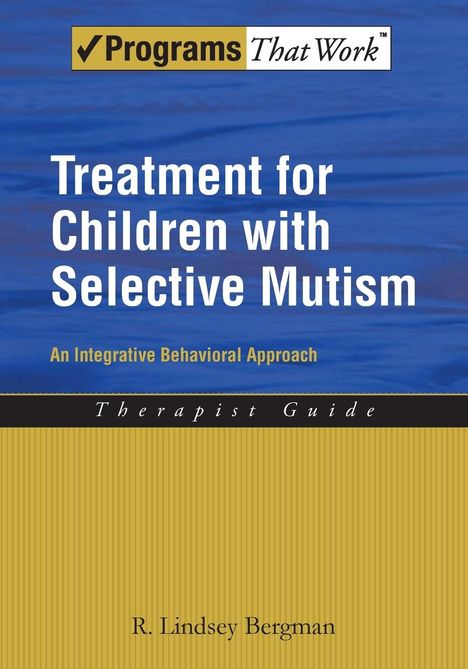 R. Lindsey Bergman: Treatment for Children with Selective Mutism, Buch