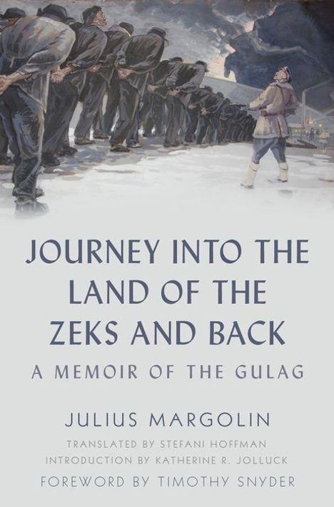 Julius Margolin: Journey Into the Land of the Zeks and Back, Buch