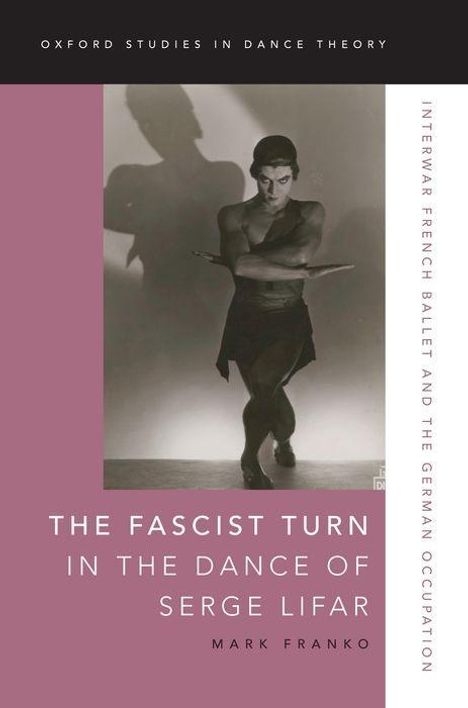 Mark Franko: Fascist Turn In The Dance Of S, Buch