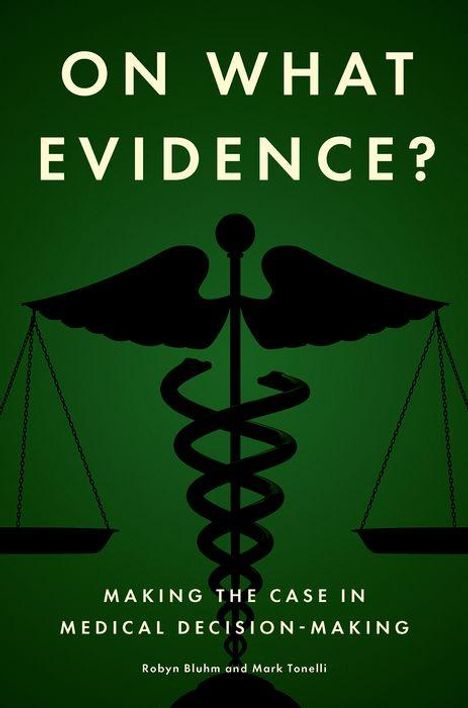 Robyn Bluhm: On What Evidence?, Buch