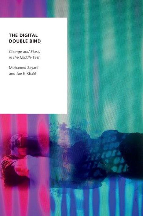 Mohamed Zayani: The Digital Double Bind, Buch