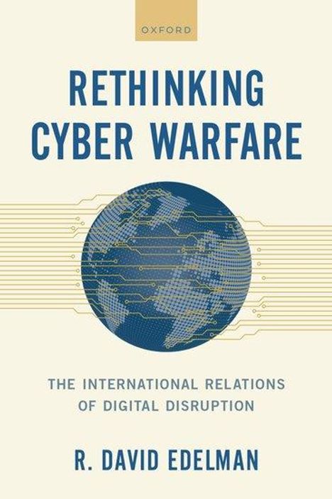 R David Edelman: Rethinking Cyber Warfare, Buch