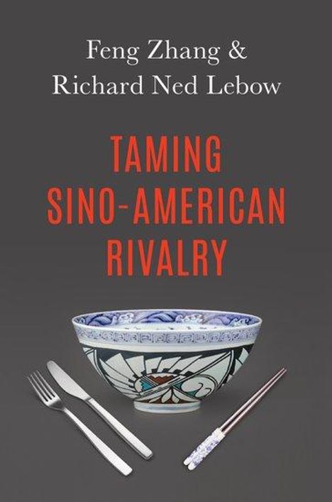 Feng Zhang: Taming Sino-American Rivalry, Buch