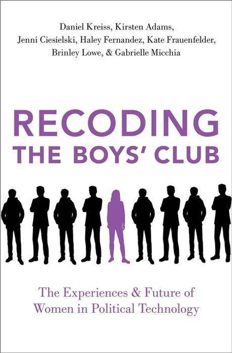 Daniel Kreiss: Recoding the Boys' Club, Buch
