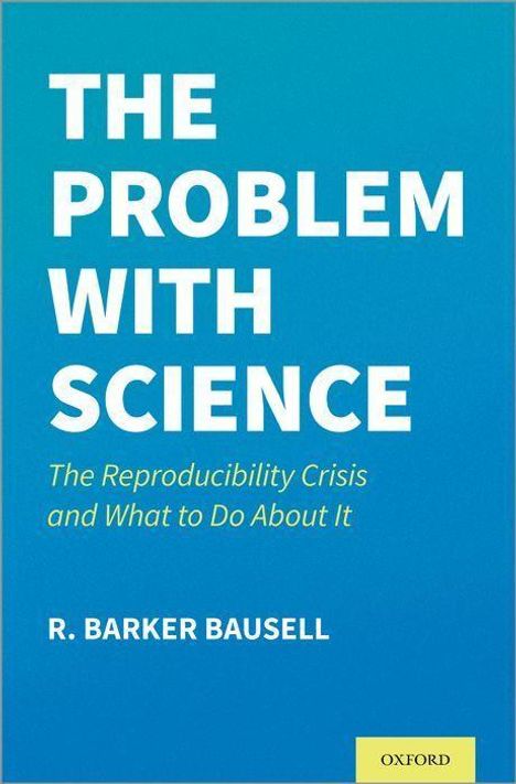 R Barker Bausell: The Problem with Science, Buch