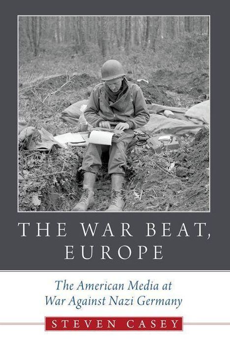 Steven Casey: The War Beat, Europe, Buch