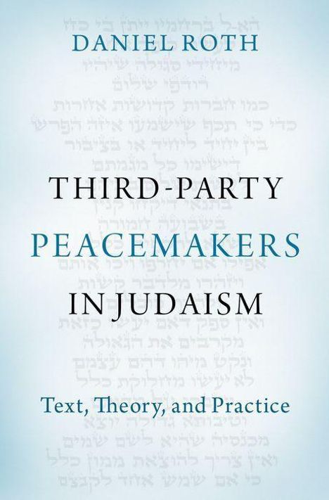 Daniel Roth (geb. 1942): Third-Party Peacemakers in Judaism, Buch