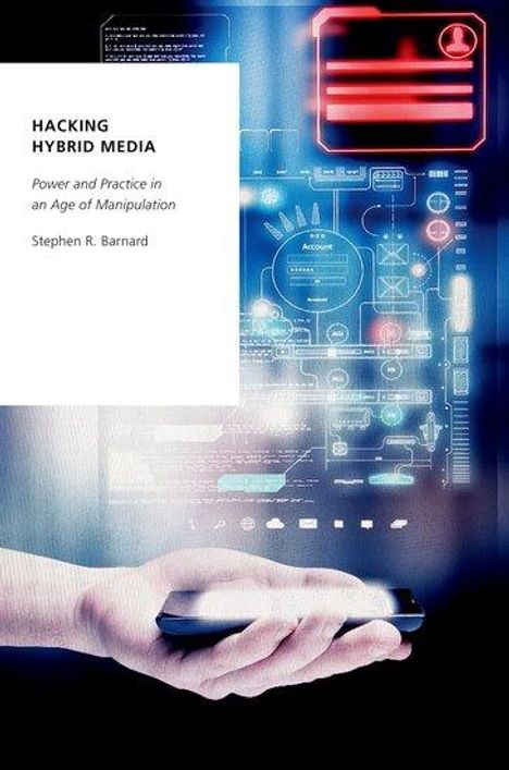 Stephen R Barnard: Hacking Hybrid Media, Buch