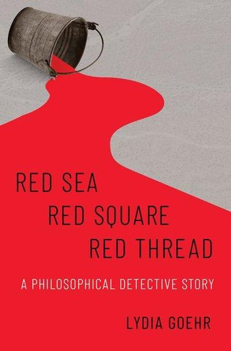 Lydia Goehr: Red Sea-Red Square-Red Thread, Buch