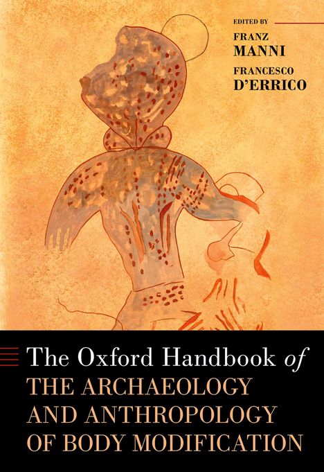 The Oxford Handbook of the Archaeology and Anthropology of Body Modification, Buch