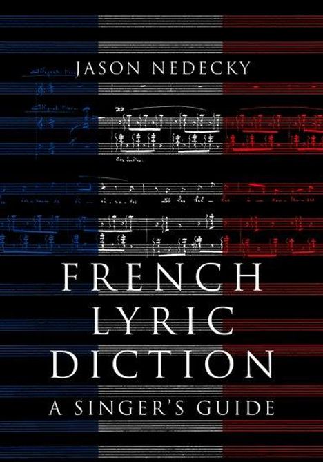 Jason Nedecky: French Lyric Diction: A Singer's Guide, Buch