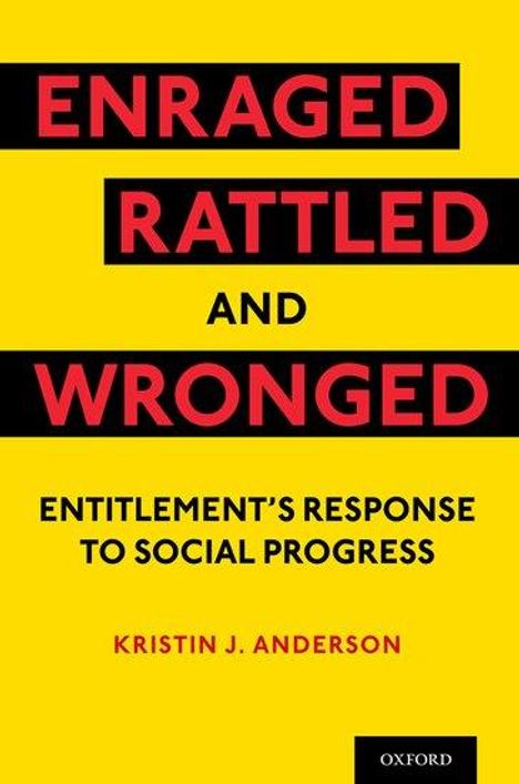 Kristin J Anderson: Enraged, Rattled, and Wronged, Buch