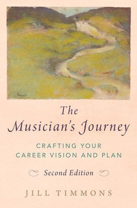 Jill Timmons: The Musician's Journey: Crafting Your Career Vision and Plan, Buch