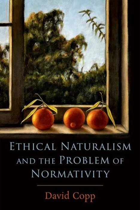 David Copp: Ethical Naturalism and the Problem of Normativity, Buch