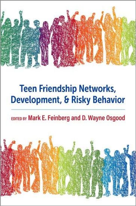 Teen Friendship Networks, Development, and Risky Behavior, Buch