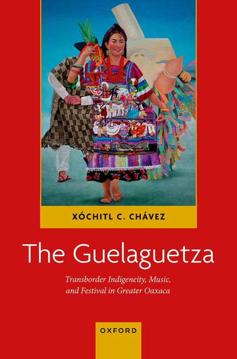 Ein Buchcover zeigt eine Frau in bunter, traditioneller Kleidung beim Tanzen. "The Guelaguetza" steht darauf.