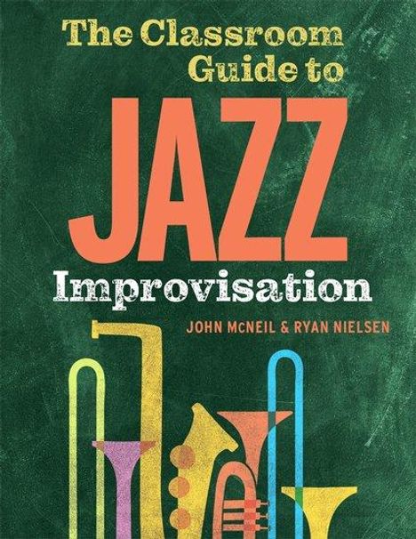 John McNeil (geb. 1948): The Classroom Guide to Jazz Improvisation, Buch