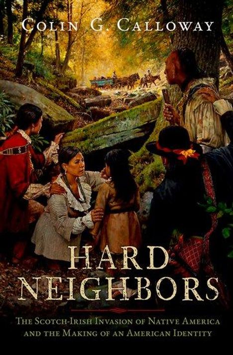 Colin G Calloway: Hard Neighbors, Buch