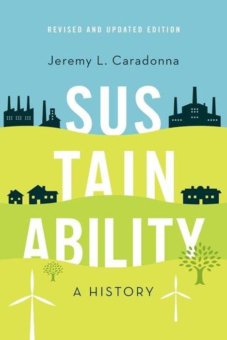 Jeremy L Caradonna: Sustainability, Buch