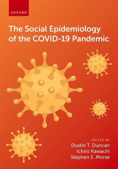 The Social Epidemiology of the Covid-19 Pandemic, Buch