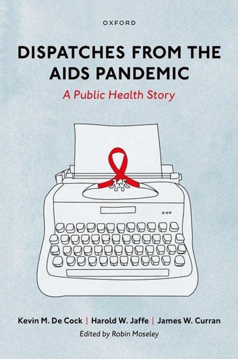 Harold W. Jaffe: Dispatches from the AIDS Pandemic, Buch