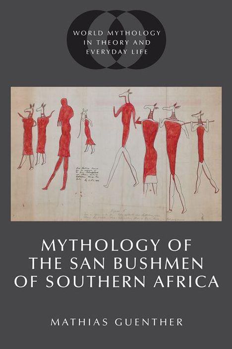 Mathias Guenther: Mythology of the San Bushmen of Southern Africa, Buch