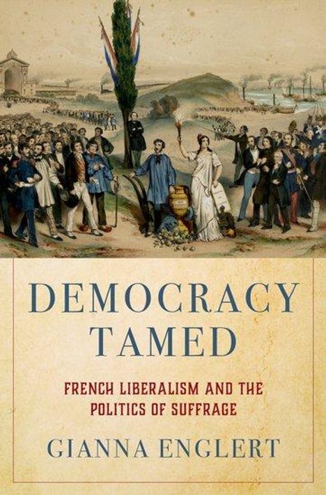 Gianna Englert: Democracy Tamed, Buch
