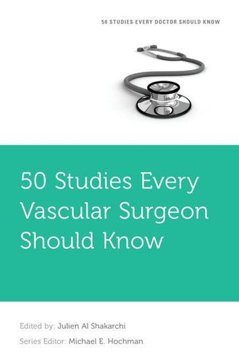 Julien Al Shakarchi: 50 Studies Every Vascular Surgeon Should Know, Buch