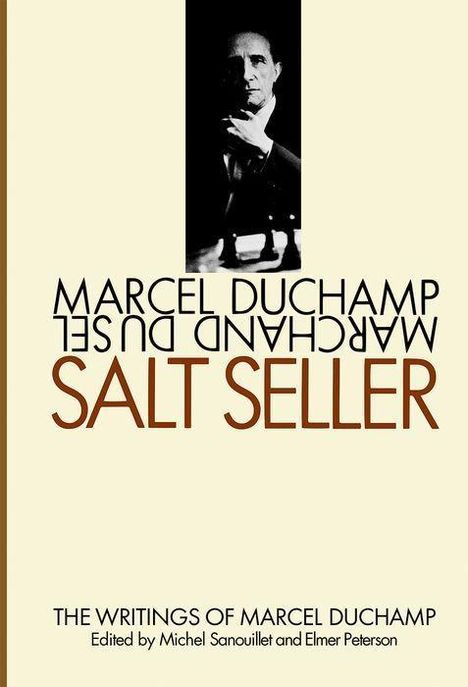 Marcel Duchamp: Salt Seller: The Writings of Marcel Duchamp, Buch