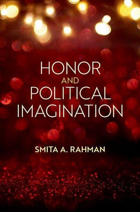 Rahman: Honor and Political Imagination, Buch