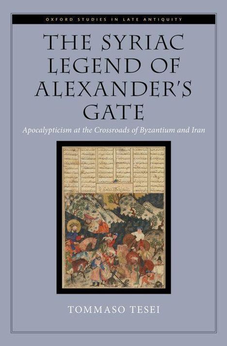 Tommaso Tesei: The Syriac Legend of Alexander's Gate, Buch