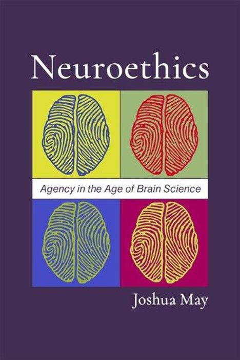Joshua May: Neuroethics, Buch