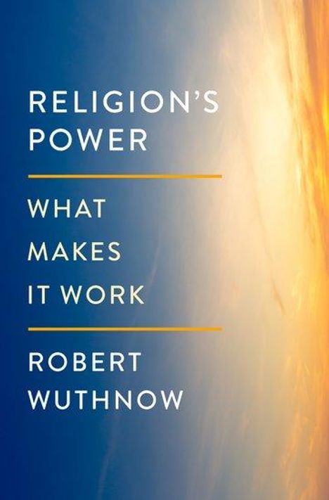 Robert Wuthnow: Religion's Power, Buch