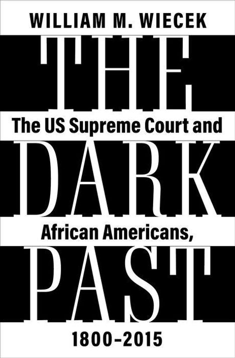 William M. Wiecek: The Dark Past, Buch