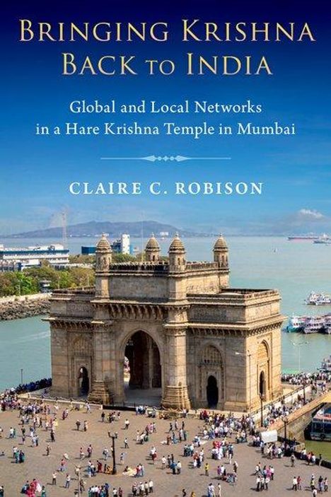 Claire C Robison: Bringing Krishna Back to India, Buch