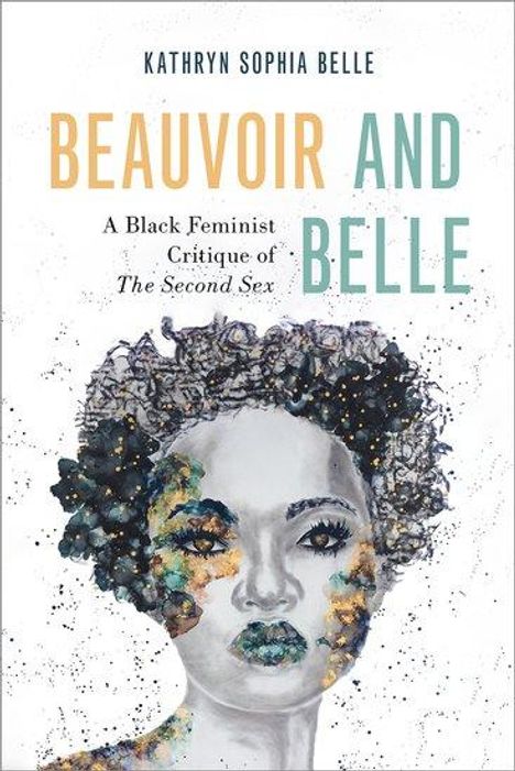 Kathryn Sophia Belle: Beauvoir and Belle, Buch