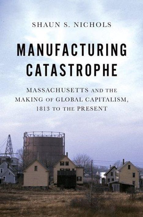Shaun S. Nichols: Manufacturing Catastrophe, Buch