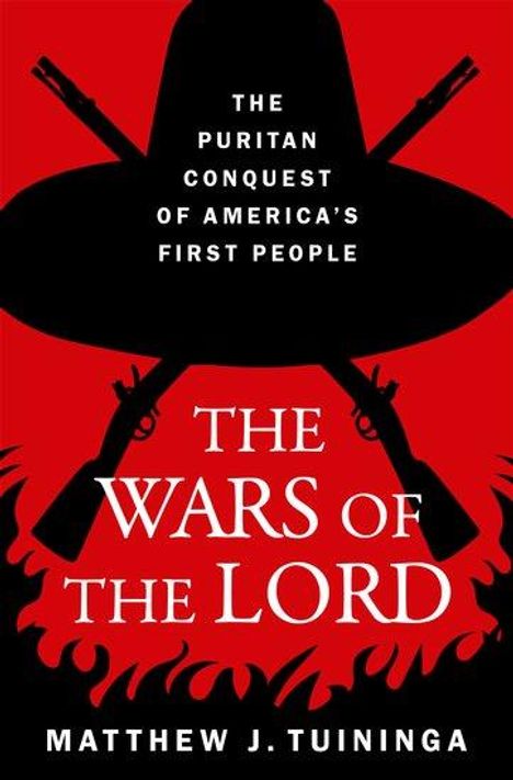 Matthew J. Tuininga: The Wars of the Lord, Buch