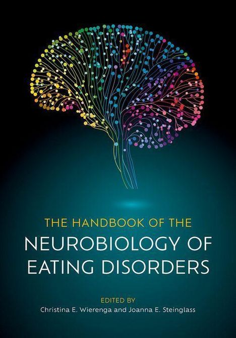 The Handbook of the Neurobiology of Eating Disorders, Buch