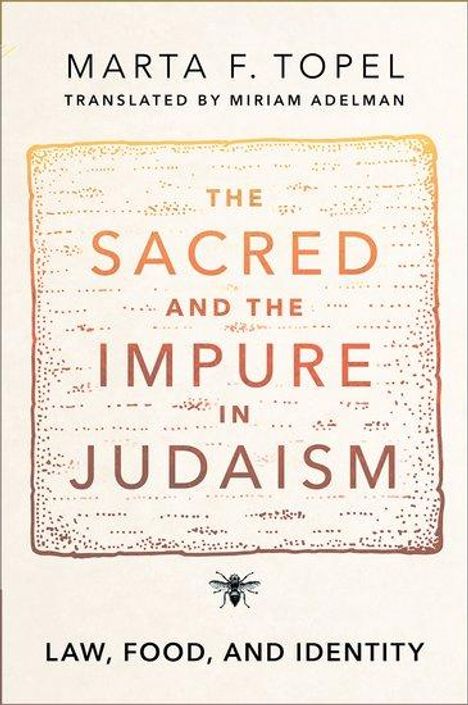 Marta F Topel: The Sacred and the Impure in Judaism, Buch