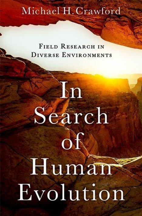 Michael H Crawford: In Search of Human Evolution, Buch