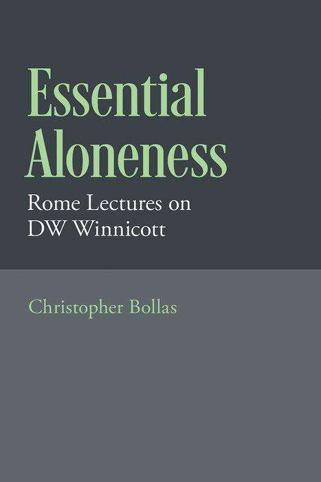 Christopher Bollas: Essential Aloneness, Buch