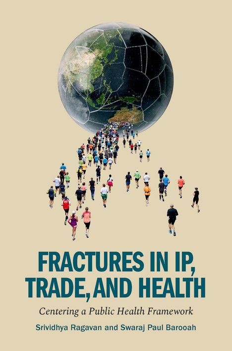 "Fractures in IP, Trade, and Health" in großen türkisfarbenen Buchstaben. Menschen laufen von einer gesprungenen Weltkugel weg.